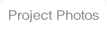 Project Photos.